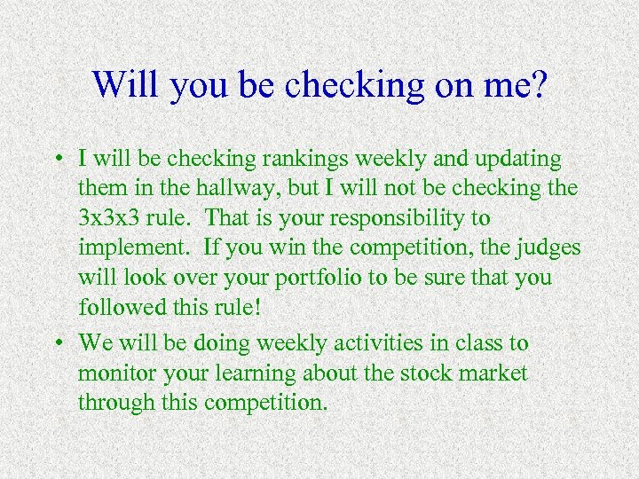 Will you be checking on me? • I will be checking rankings weekly and