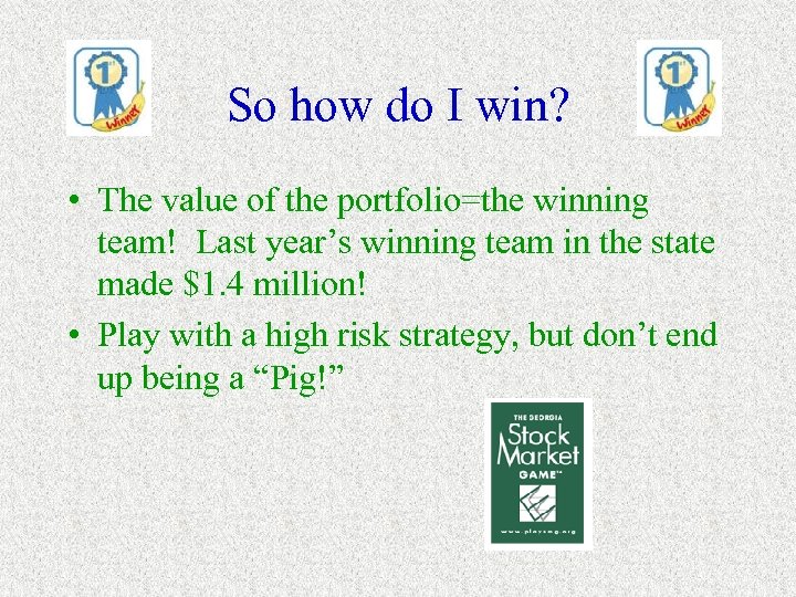 So how do I win? • The value of the portfolio=the winning team! Last