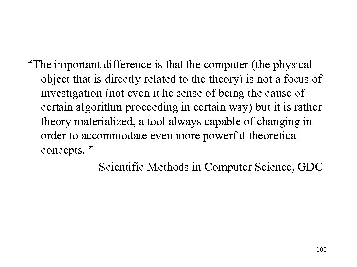 “The important difference is that the computer (the physical object that is directly related