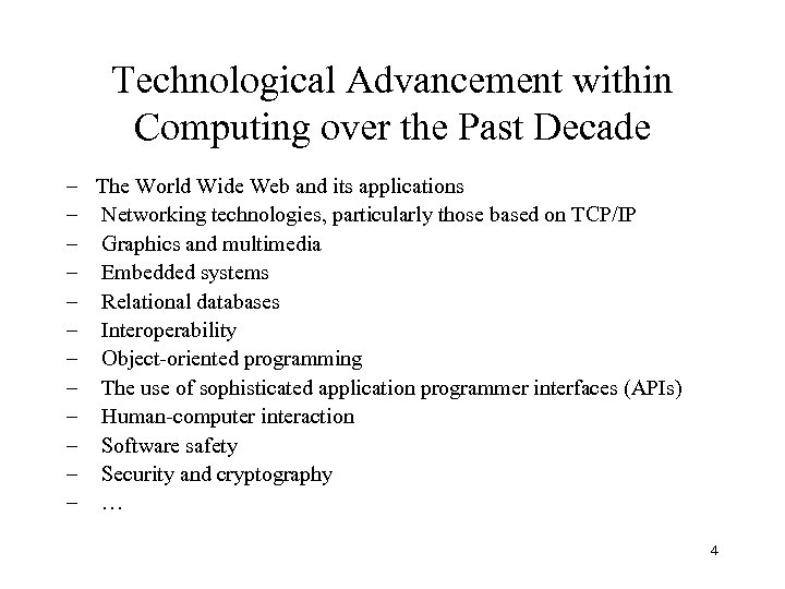 Technological Advancement within Computing over the Past Decade – – – The World Wide