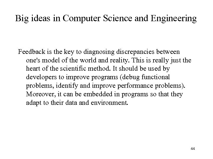 Big ideas in Computer Science and Engineering Feedback is the key to diagnosing discrepancies