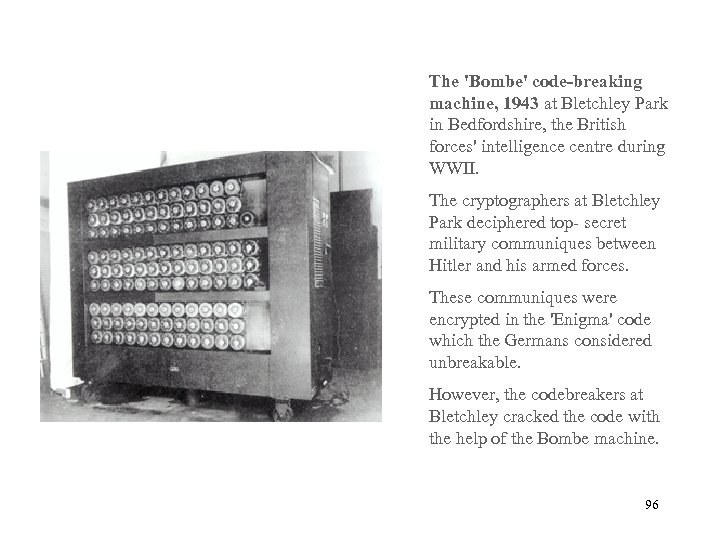 The 'Bombe' code-breaking machine, 1943 at Bletchley Park in Bedfordshire, the British forces' intelligence