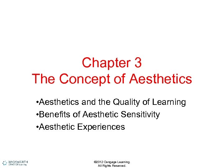 Chapter 3 The Concept of Aesthetics • Aesthetics and the Quality of Learning •