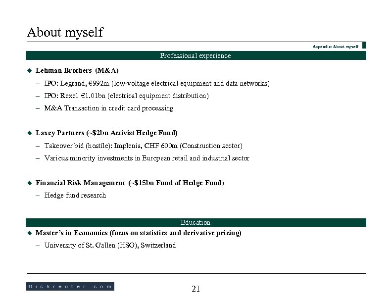 About myself Appendix: About myself Professional experience u Lehman Brothers (M&A) – IPO: Legrand,