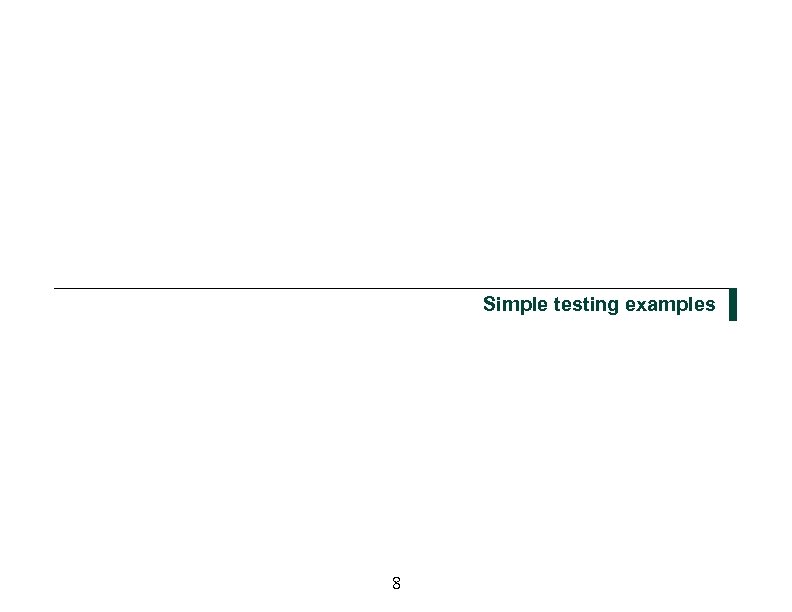 Simple testing examples 8 
