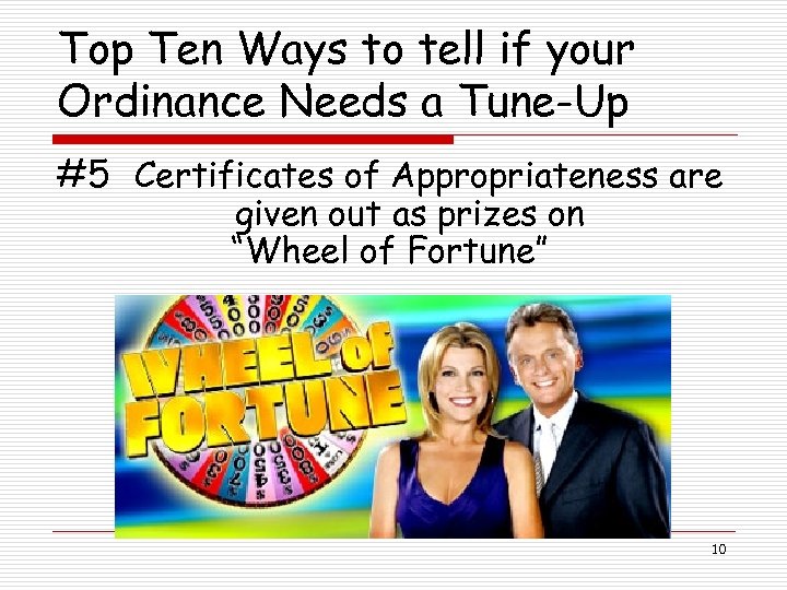Top Ten Ways to tell if your Ordinance Needs a Tune-Up #5 Certificates of