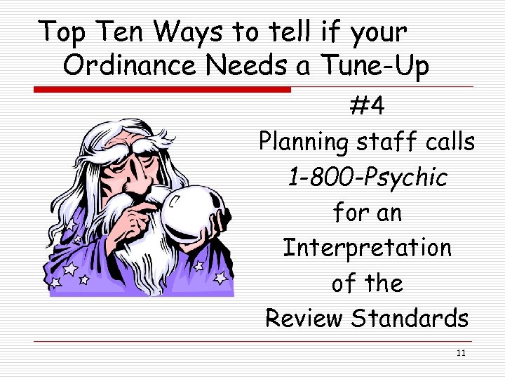 Top Ten Ways to tell if your Ordinance Needs a Tune-Up #4 Planning staff