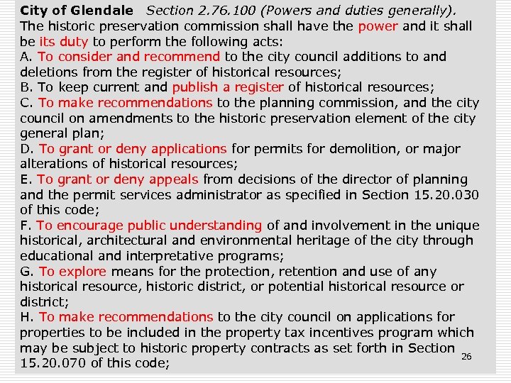 City of Glendale Section 2. 76. 100 (Powers and duties generally). The historic preservation