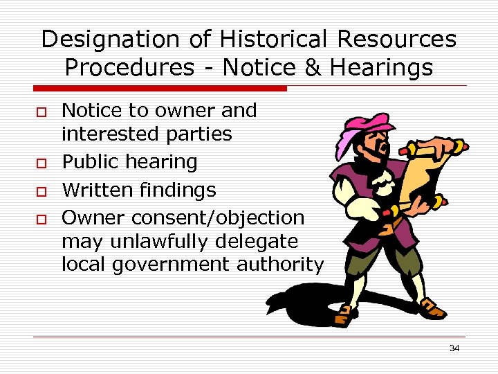 Designation of Historical Resources Procedures - Notice & Hearings o o Notice to owner