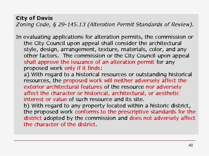 City of Davis Zoning Code, § 29 -145. 13 (Alteration Permit Standards of Review).
