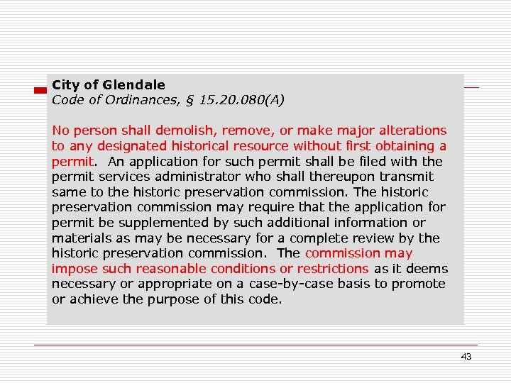 City of Glendale Code of Ordinances, § 15. 20. 080(A) No person shall demolish,