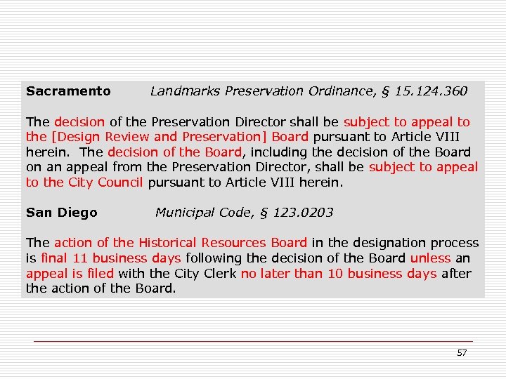 Sacramento Landmarks Preservation Ordinance, § 15. 124. 360 The decision of the Preservation Director