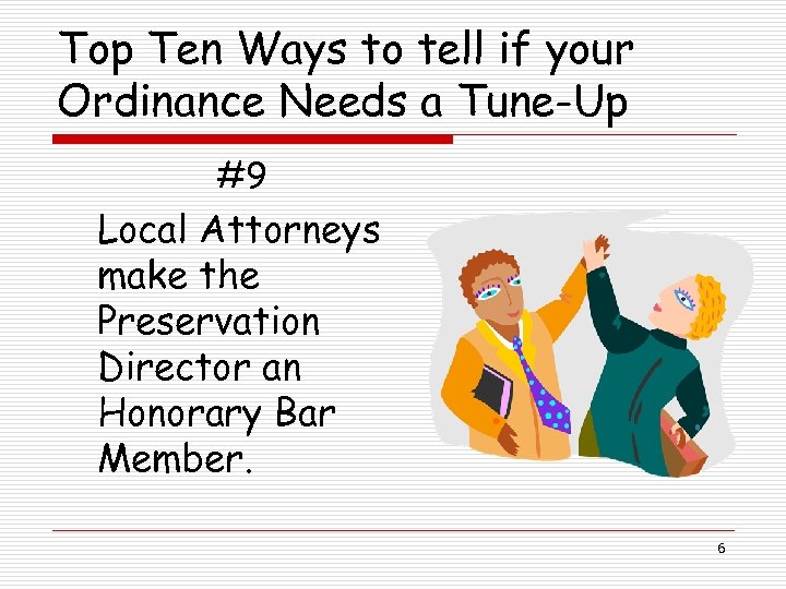 Top Ten Ways to tell if your Ordinance Needs a Tune-Up #9 Local Attorneys