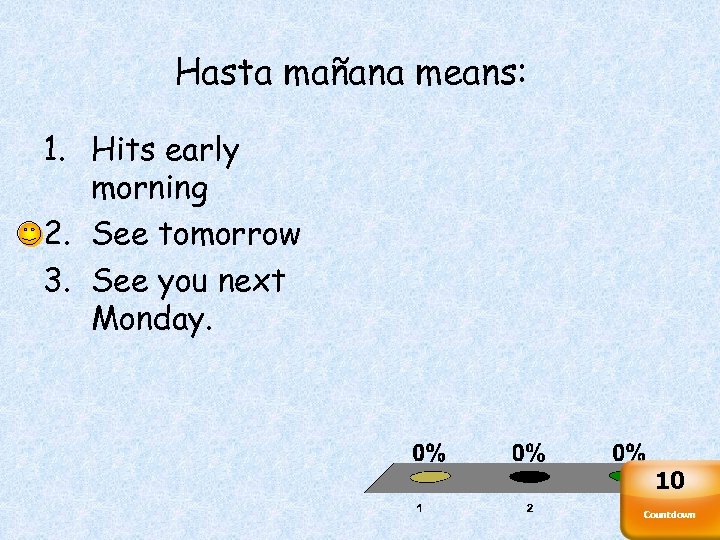 To be in a hurry 1 2 3