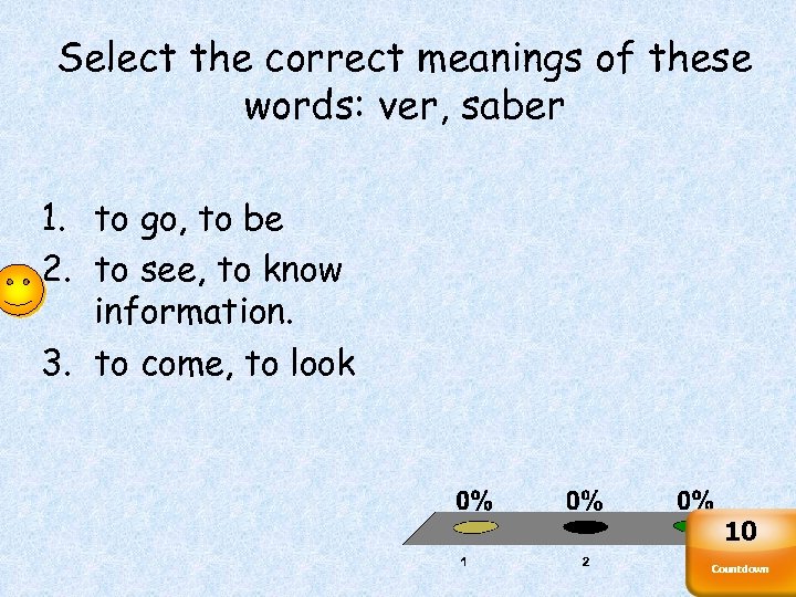 Select the correct meanings of these words: ver, saber 1. to go, to be