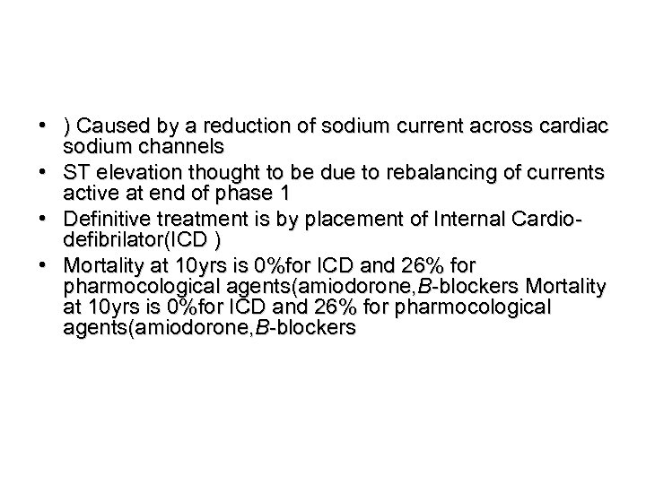  • ) Caused by a reduction of sodium current across cardiac sodium channels