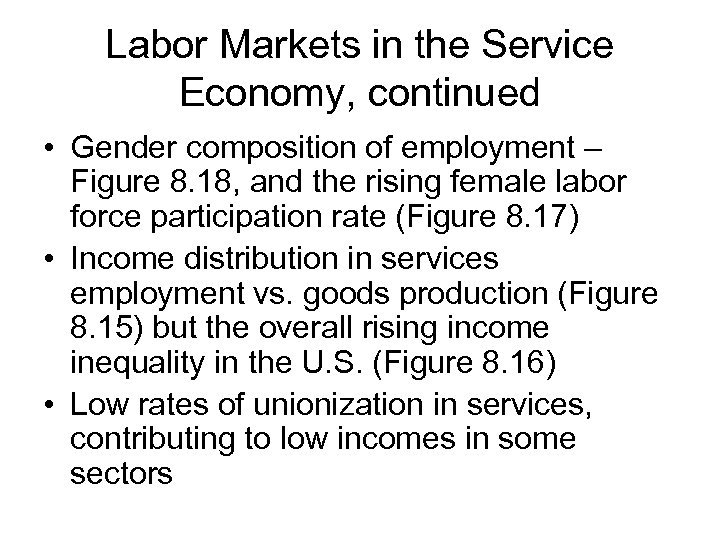 Labor Markets in the Service Economy, continued • Gender composition of employment – Figure