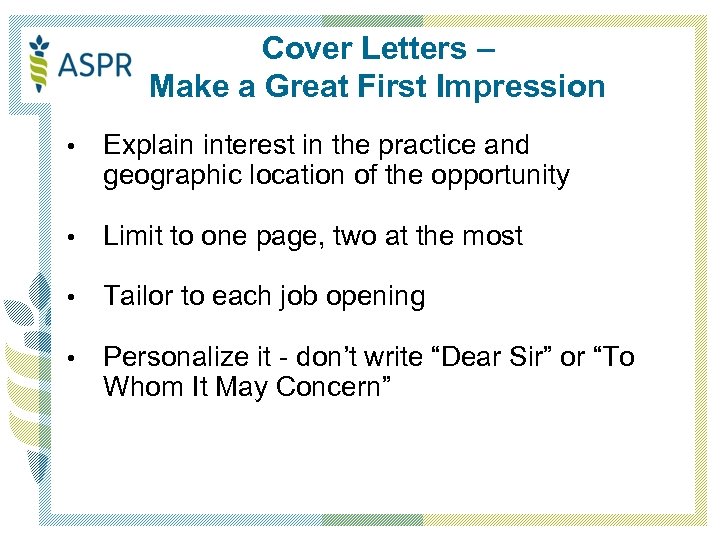 Cover Letters – Make a Great First Impression • Explain interest in the practice