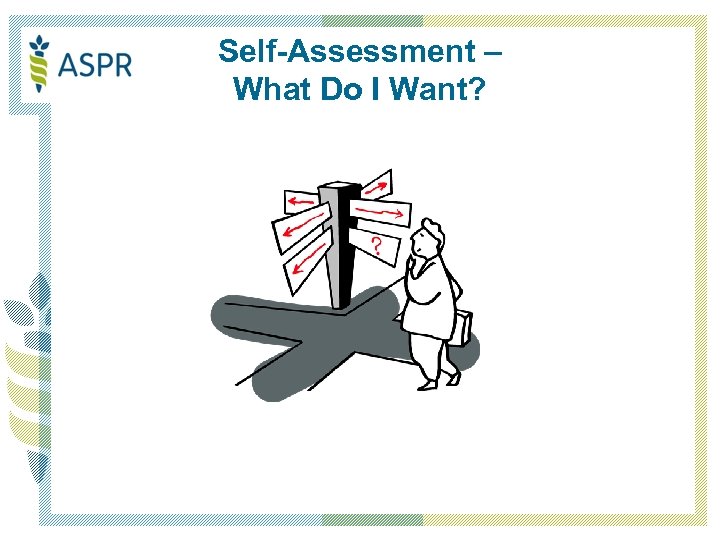 Self-Assessment – What Do I Want? 