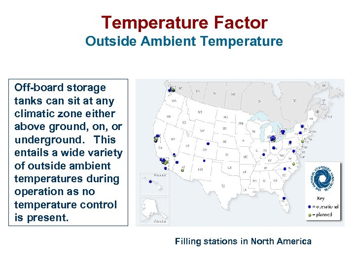 Temperature Factor Outside Ambient Temperature Off-board storage tanks can sit at any climatic zone
