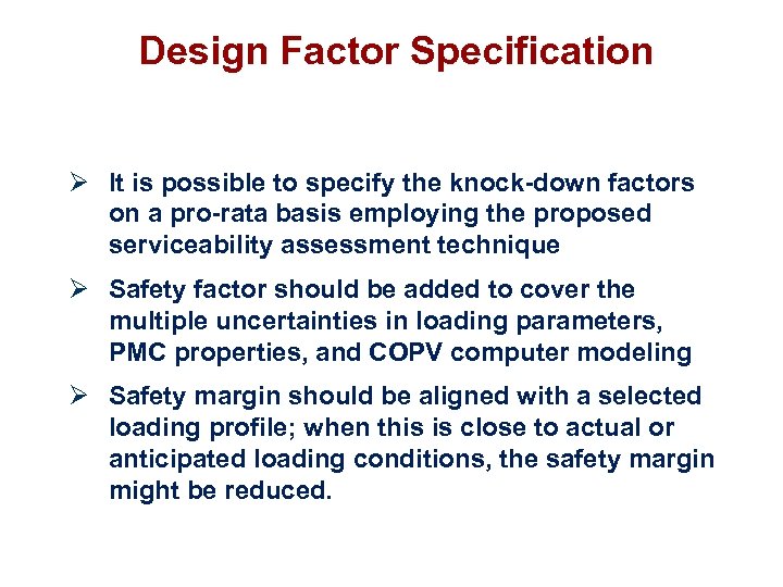 Design Factor Specification Ø It is possible to specify the knock-down factors on a