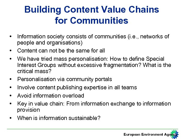 Building Content Value Chains for Communities • Information society consists of communities (i. e.