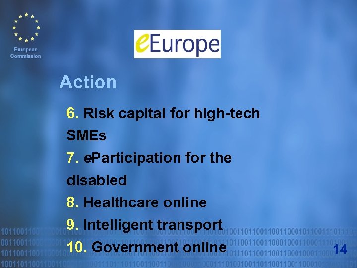 Action 6. Risk capital for high-tech SMEs 7. e. Participation for the disabled 8.