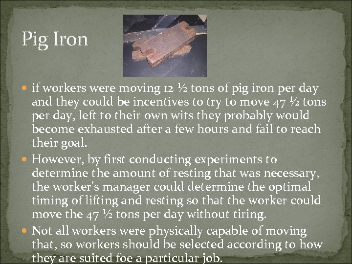 Pig Iron if workers were moving 12 ½ tons of pig iron per day