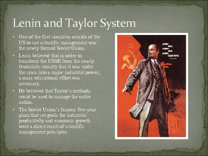 Lenin and Taylor System One of the first countries outside of the US to