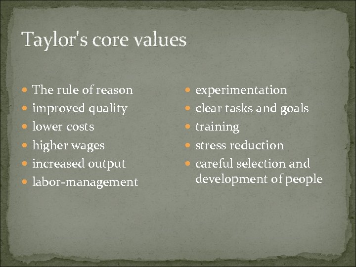 Taylor's core values The rule of reason experimentation improved quality clear tasks and goals