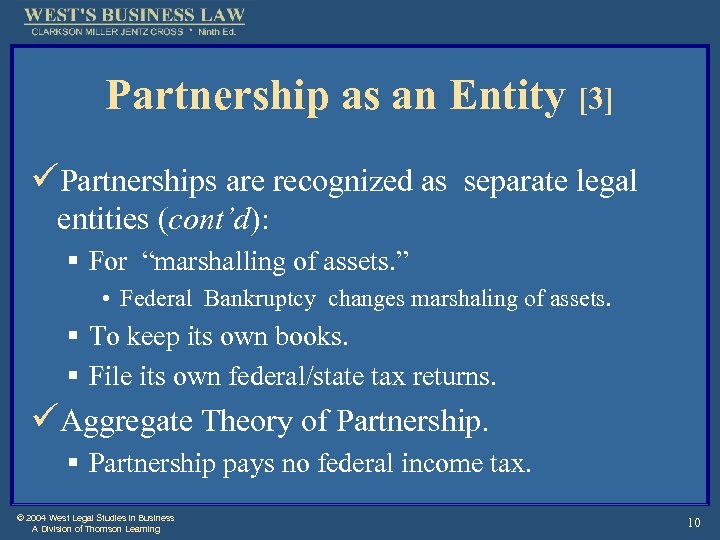Partnership as an Entity [3] üPartnerships are recognized as separate legal entities (cont’d): §