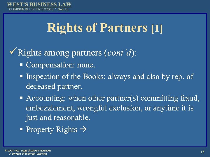 Rights of Partners [1] üRights among partners (cont’d): § Compensation: none. § Inspection of