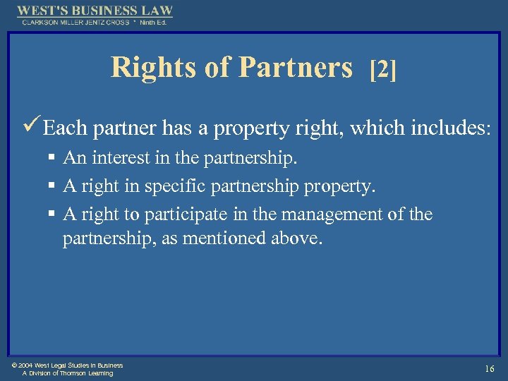 Rights of Partners [2] üEach partner has a property right, which includes: § An