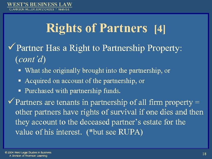 Rights of Partners [4] üPartner Has a Right to Partnership Property: (cont’d) § What