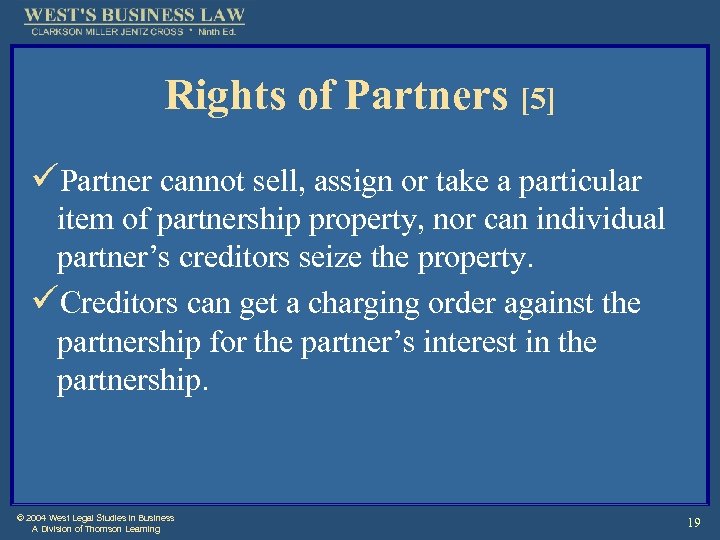 Rights of Partners [5] üPartner cannot sell, assign or take a particular item of