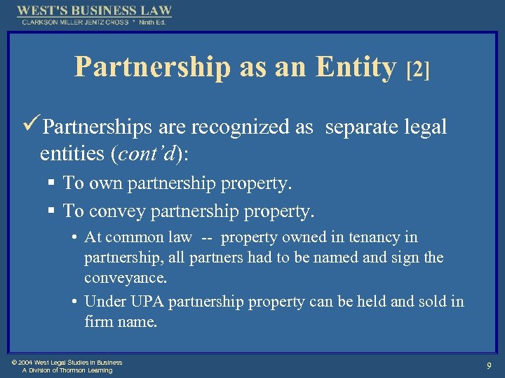 Partnership as an Entity [2] üPartnerships are recognized as separate legal entities (cont’d): §