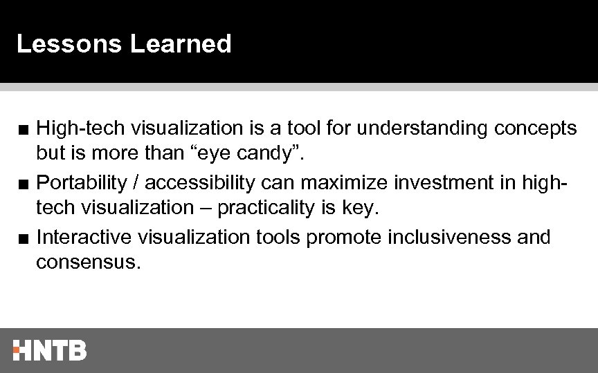 Lessons Learned ■ High-tech visualization is a tool for understanding concepts but is more