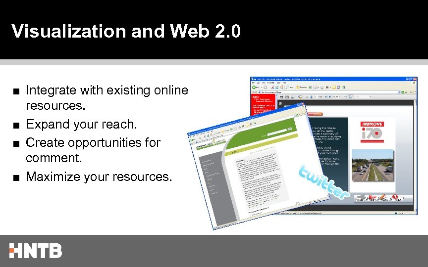 Visualization and Web 2. 0 ■ Integrate with existing online resources. ■ Expand your