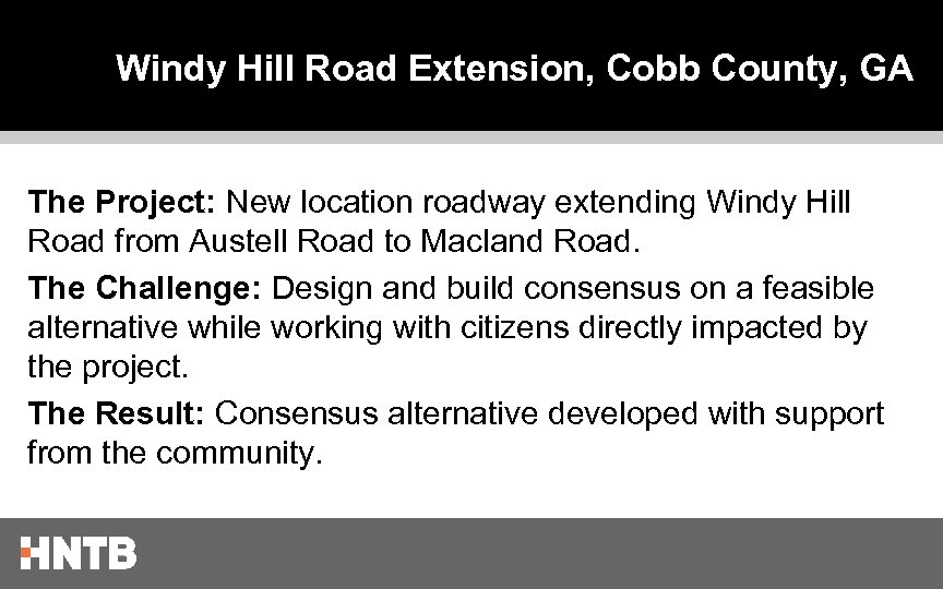 Windy Hill Road Extension, Cobb County, GA The Project: New location roadway extending Windy