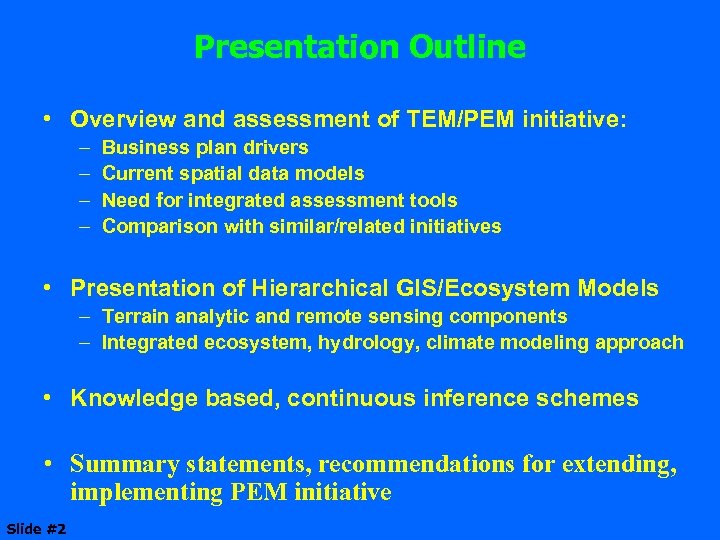 Presentation Outline • Overview and assessment of TEM/PEM initiative: – – Business plan drivers