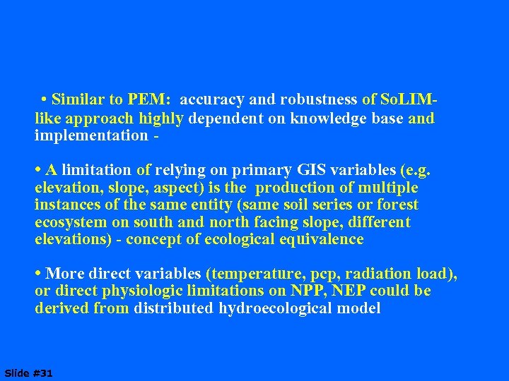  • Similar to PEM: accuracy and robustness of So. LIMlike approach highly dependent