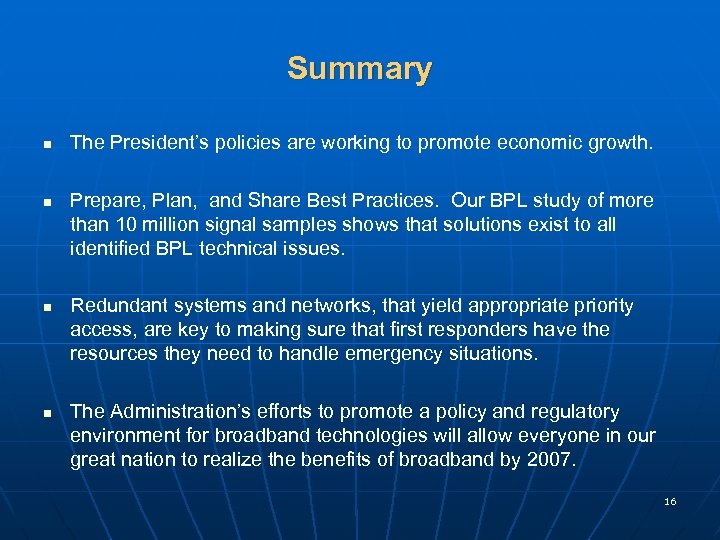 Summary n n The President’s policies are working to promote economic growth. Prepare, Plan,