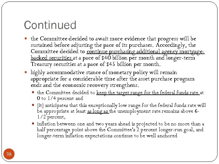 Continued the Committee decided to await more evidence that progress will be sustained before