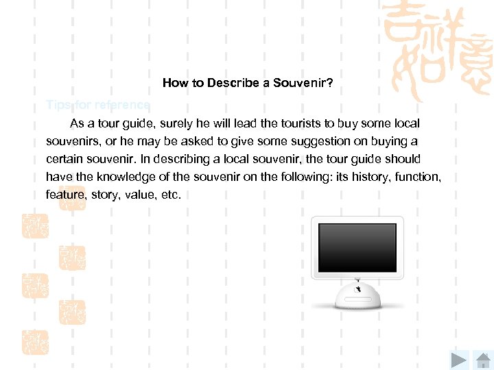 How to Describe a Souvenir? Tips for reference As a tour guide, surely he
