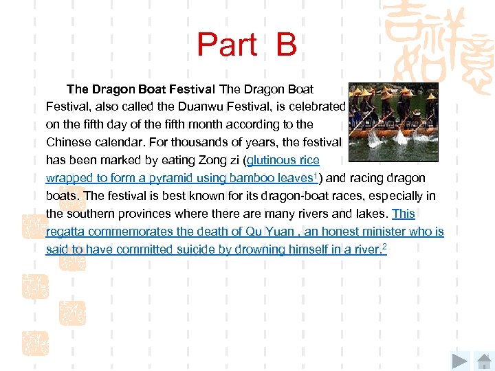 Part B The Dragon Boat Festival, also called the Duanwu Festival, is celebrated on