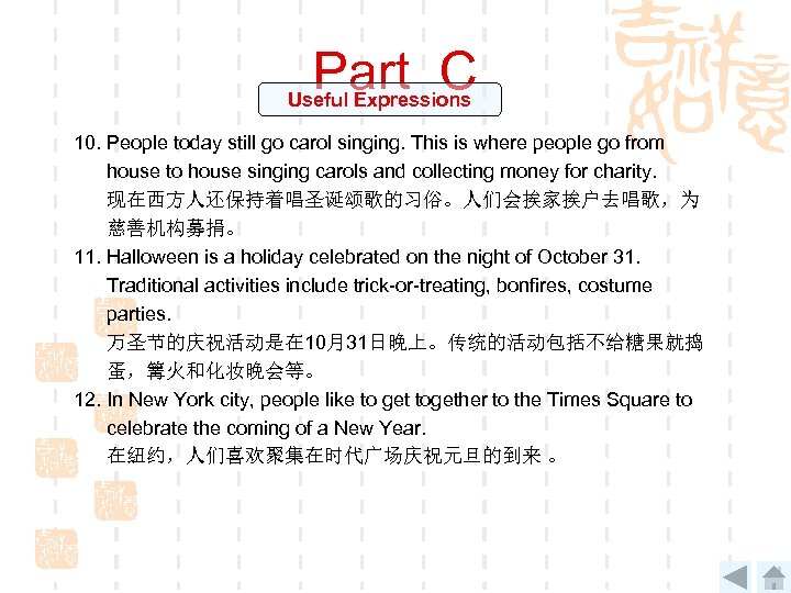 Part C Useful Expressions 10. People today still go carol singing. This is where