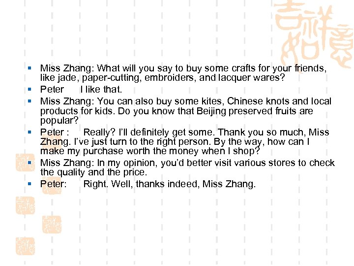 § Miss Zhang: What will you say to buy some crafts for your friends,