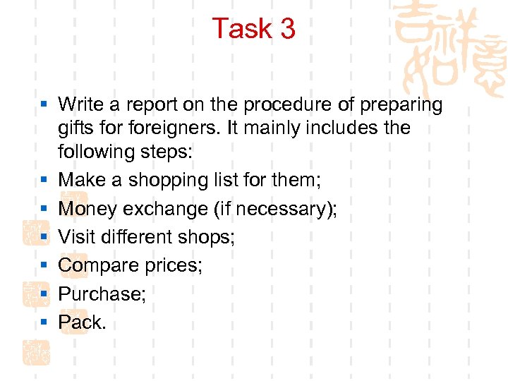 Task 3 § Write a report on the procedure of preparing gifts foreigners. It