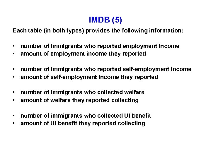IMDB (5) Each table (in both types) provides the following information: • number of