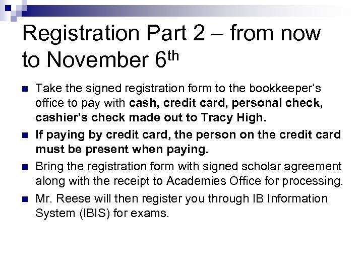 Registration Part 2 – from now th to November 6 n n Take the